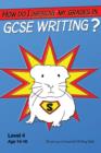 How Do I Improve My Grades In GCSE Writing? - eBook