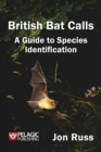 British Bat Calls : A Guide to Species Identification - Book