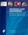 Rotator Cuff Disorders : Basic Science and Clinical Medicine - Book