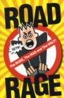 Road Rage: The Rude, the Mad and the Ugly - Book
