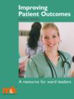 Improving Patient Outcomes : A resource for ward leaders - eBook