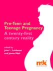 Preteen and Teenage Pregnancy : A twenty-first century reality - eBook