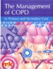 The Management of COPD in Primary and Secondary Care - eBook