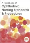 A Handbook of Ophthalmic Nursing Standards and Procedures - eBook