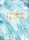 Forward Thinking : A Wellbeing & Happiness Journal - Book