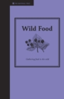 Wild Food : Gathering and foraging food outdoors - eBook