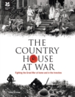 The Country House at War : Life below stairs and above stairs during the war - Book