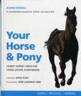 Your Horse and Pony : Handy Horsey Hints for Horse Lovers Everywhere - Book