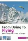 From Dying to Flying : Releasing the Power of Hope - eBook