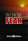 No More Fear : Living a Life that is Free From Fear - eBook