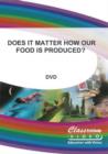 Because Food Matters: Does It Matter How Our Food Is Produced? - DVD
