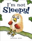 I'm Not Sleepy! - Book