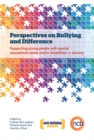 Perspectives on Bullying and Difference : Supporting young people with special educational needs and/or disabilities in schools - eBook