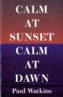 Calm at Sunset, Calm at Dawn - Book