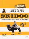 Skidoo : A Journey through the Ghost Towns of the American West - Book