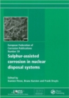 Sulphur-Assisted Corrosion in Nuclear Disposal Systems - Book