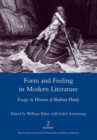 Form and Feeling in Modern Literature : Essays in Honour of Barbara Hardy - Book