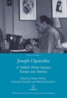 Joseph Opatoshu : A Yiddish Writer Between Europe and America - Book