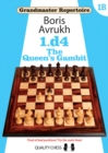 Grandmaster Repertoire 1b : The Queens Gambit - Book