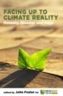 Facing Up to Climate Reality: Honesty, Disaster and Hope : Honesty, Disaster and Hope - eBook