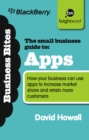 The Small Business Guide to Apps : How your business can use apps to increase market share and retain more customers - eBook