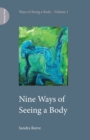 Nine Ways of Seeing a Body - Book