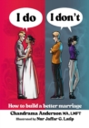 I Do I Don't : How to build a better marriage - Book