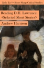 Reading D H Lawrence : Selected Short Stories - Book