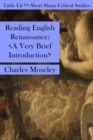 Reading English Renaissance : A Very Brief Introduction - Book