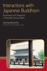 Interactions with Japanese Buddhism : Explorations and Viewpoints in Twentieth Century Kyoto - Book