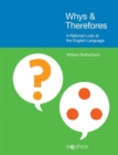 Whys & Therefores : A Rational Look at the English Language - Book