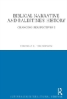 Biblical Narrative and Palestine's History : Changing Perspectives 2 - Book