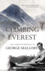 Climbing Everest : The Complete Writings of George Mallory - Book