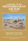 Mediterranean Air War, 1940-1945 : North Africa, June 1940 - January 1942 v. 1 - Book