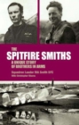 The Spitfire Smiths : A Unique Story of Brothers in Arms - eBook
