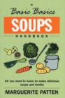The Basic Basics Soups Handbook : All You Need to Know to Make Delicious Soups and Broths - eBook