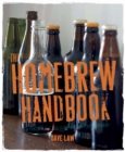 The Homebrew Handbook : 75 Recipes for the Aspiring Backyard Brewer - Book