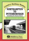 Northampton to Peterborough : Including the Seaton Route - Book
