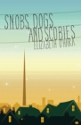 Snobs, Dogs and Scobies - Book