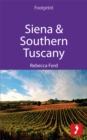 Siena & Southern Tuscany : Includes San Gimignano, Chianti, Montepulciano & Pienza - eBook