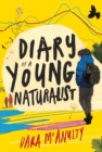 Diary of a Young Naturalist: WINNER OF THE 2020 WAINWRIGHT PRIZE FOR NATURE WRITING - Book