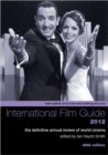 The International Film Guide 2012 - The Definitive  Annual Review of World Cinema, 48th Edition - Book