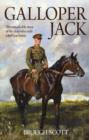 Galloper Jack : The Remarkable Story of the Man Who Rode a Real War Horse - Book
