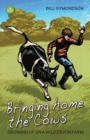 Bringing Home the Cows : Growing up on a wild Devon farm - Book