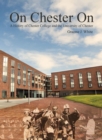 On Chester on : A History of Chester College and the University of Chester - Book