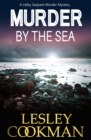 Murder by the Sea : A Libby Sarjeant Murder Mystery - Book
