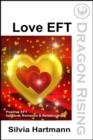 Love EFT : Positive EFT for Love, Romance & Relationships - Book
