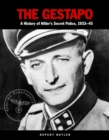 The Gestapo : A History of Hitler's Secret Police 1933-45 - eBook