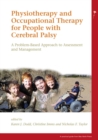 Physiotherapy and Occupational Therapy for People with Cerebral Palsy : A Problem-Based Approach to Assessment and Management - eBook