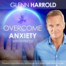 Overcome Anxiety - eAudiobook